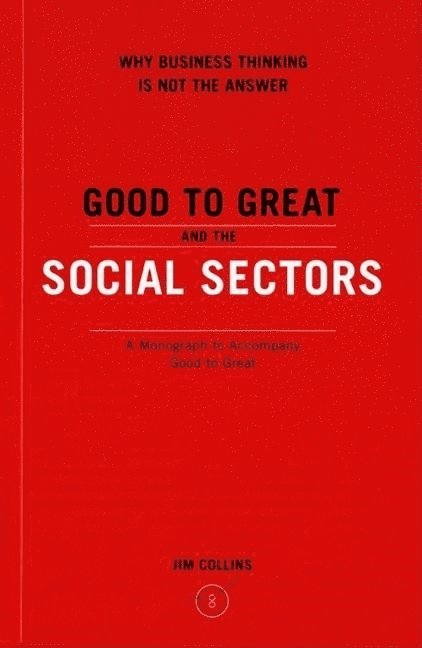 Good to Great and the Social Sectors 1