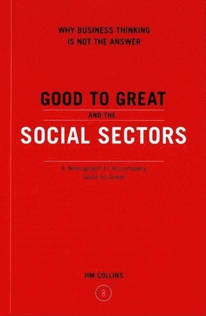 Good To Great And The Social Sectors