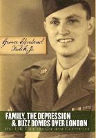 bokomslag Family, the Depression, and Buzz Bombs Over London: One Life from the Greatest Generation