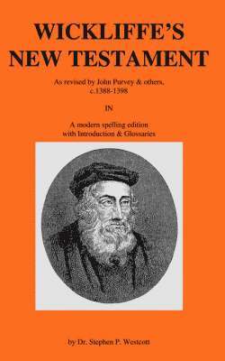 Stephen P Westcott - Wickliffe's New Testament, Häftad