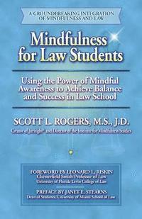 bokomslag Mindfulness for Law Students: Using the Power of Mindfulness to Achieve Balance and Success in Law School