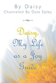 bokomslag Daisy, My Life As A Joy Guide