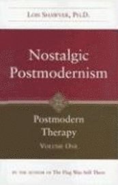 bokomslag Nostalgic Postmodernism: Postmodern Therapy,