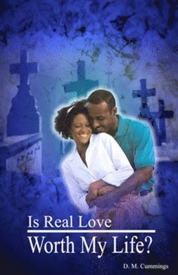 Is Real love Worth my Life? 1