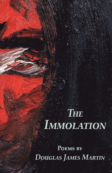 Douglas James Martin - Immolation, Häftad