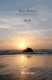 Sign Posts: A Collection of Essays Vol. III