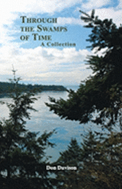 bokomslag Through the Swamps of Time: A Collection
