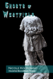 bokomslag Haunted Backroads: Ghosts of Westfield