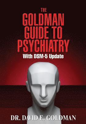 The Goldman Guide To Psychiatry wtih DSM-5 Update 1