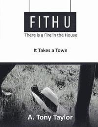 bokomslag Fith U: There is a Fire in the House