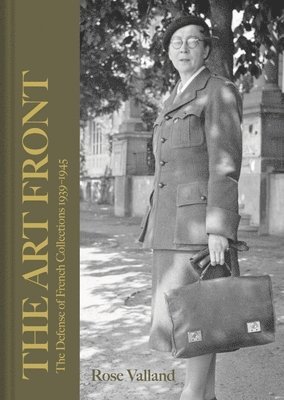 bokomslag The Art Front: The Defense of French Collections 1939-1945