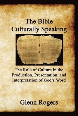 Glenn Rogers - Bible Culturally Speaking, Häftad