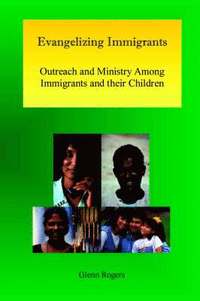 bokomslag Evangelizing Immigrants