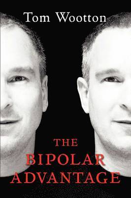 The Bipolar Advantage 1