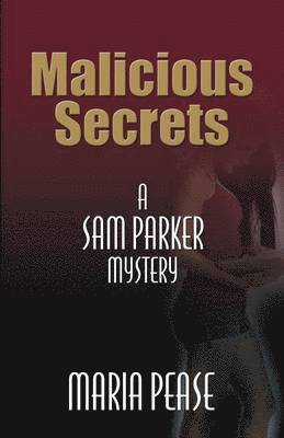Maria Pease - Malicious Secrets, Häftad