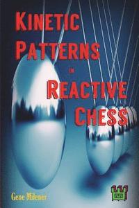 bokomslag Kinetic Patterns in Reactive Chess