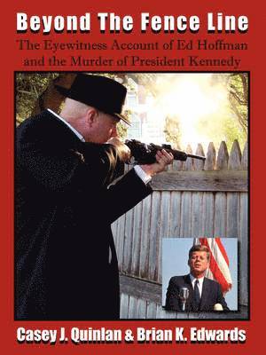 Casey J. Quinlan, Brian K. Edwards - Beyond the Fence Line, Häftad