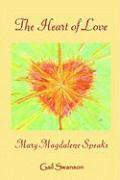 bokomslag The Heart of Love - mary magdalene Speaks