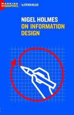 Steven Heller - Nigel Holmes On Information Design, Häftad