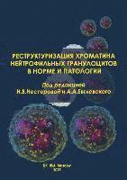 bokomslag The Restructurization of the Chromatin of Neutrophilic Granulocytes in Norm and Pathology