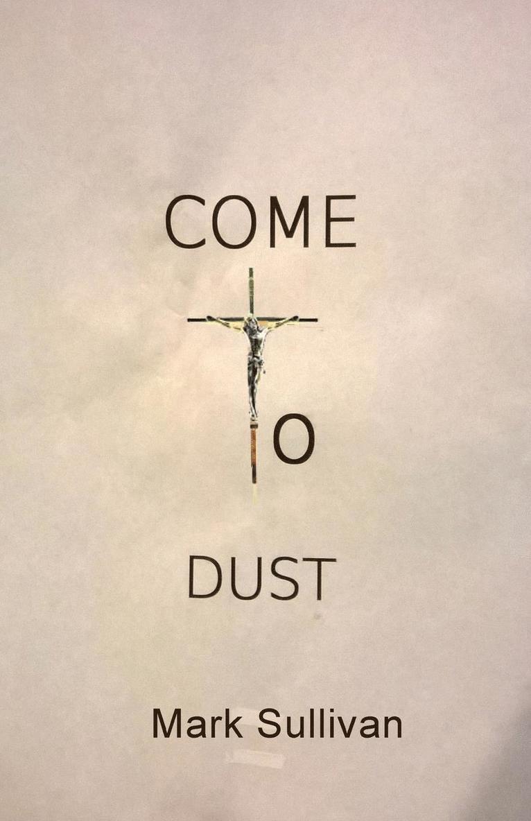 Come to Dust 1