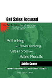 bokomslag Get Sales Focused: Rethinking and Revolutionizing Sales Forces and Sales Results