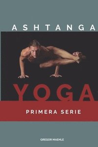 bokomslag Ashtanga Yoga Primera Serie