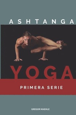 Ashtanga Yoga Primera Serie 1