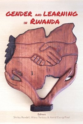 Shirley Randell, Hilary Yerbury, Astrid Escrig-Pinol - Gender and Learning in Rwanda, Häftad