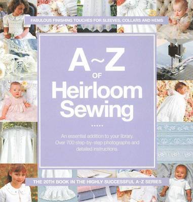 A-Z of Heirloom Sewing