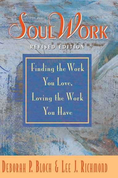Deborah Bloch, Lee Richmond - SoulWork, Häftad