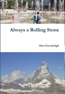 Alan Greenhalgh - Always a Rolling Stone, Inbunden