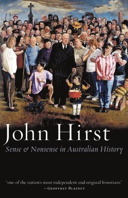 Sense And Nonsense In Australian History 1