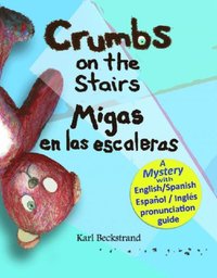 bokomslag Crumbs on the Stairs - Migas en las escaleras