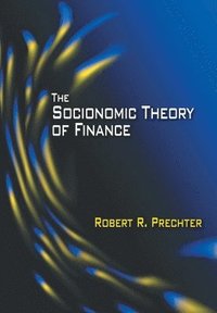 bokomslag The Socionomic Theory of Finance