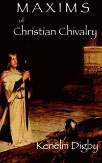 bokomslag Maxims of Christian Chivalry