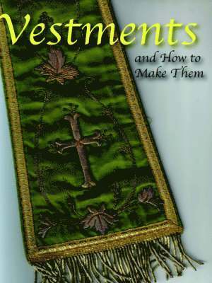 bokomslag Vestments and How to Make Them