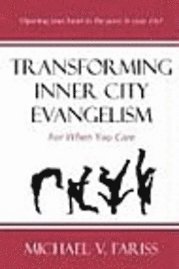 Transforming Inner City Evangelism: For When You Care 1