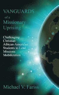 bokomslag Vanguards of a Missionary Uprising