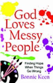 bokomslag God Loves Messy People