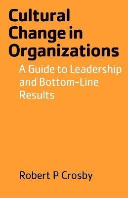 Cultural Change in Organizations 1