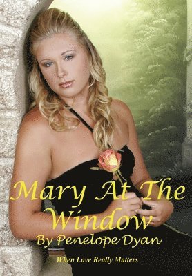 Penelope Dyan - Mary At The Window, Inbunden