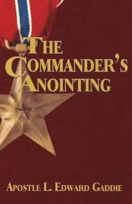 L Edward Gaddie - Commander's Anointing, Häftad. Tillgänglighet: Lägg i varukorg