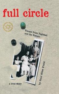 bokomslag Full Circle: Escape from Baghdad and the Return