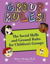 bokomslag Group Rules: The Social Skills and Ground Rules for Children's Groups