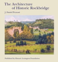 bokomslag The Architecture of Historic Rockbridge