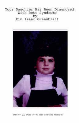 Isaac Greenblatt, Kim, Kim Isaac Greenblatt - Your Daughter Has Been Diagnosed With Rett Syndrome, Häftad