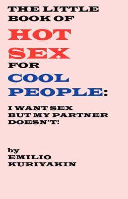 Emilio Kuriyakin, Emilio, Kuriyakin - Little Book of Hot Sex For Cool People, Häftad
