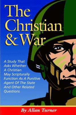 Allan Turner - Christian & War, Häftad