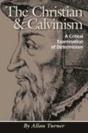 bokomslag The Christian & Calvinism